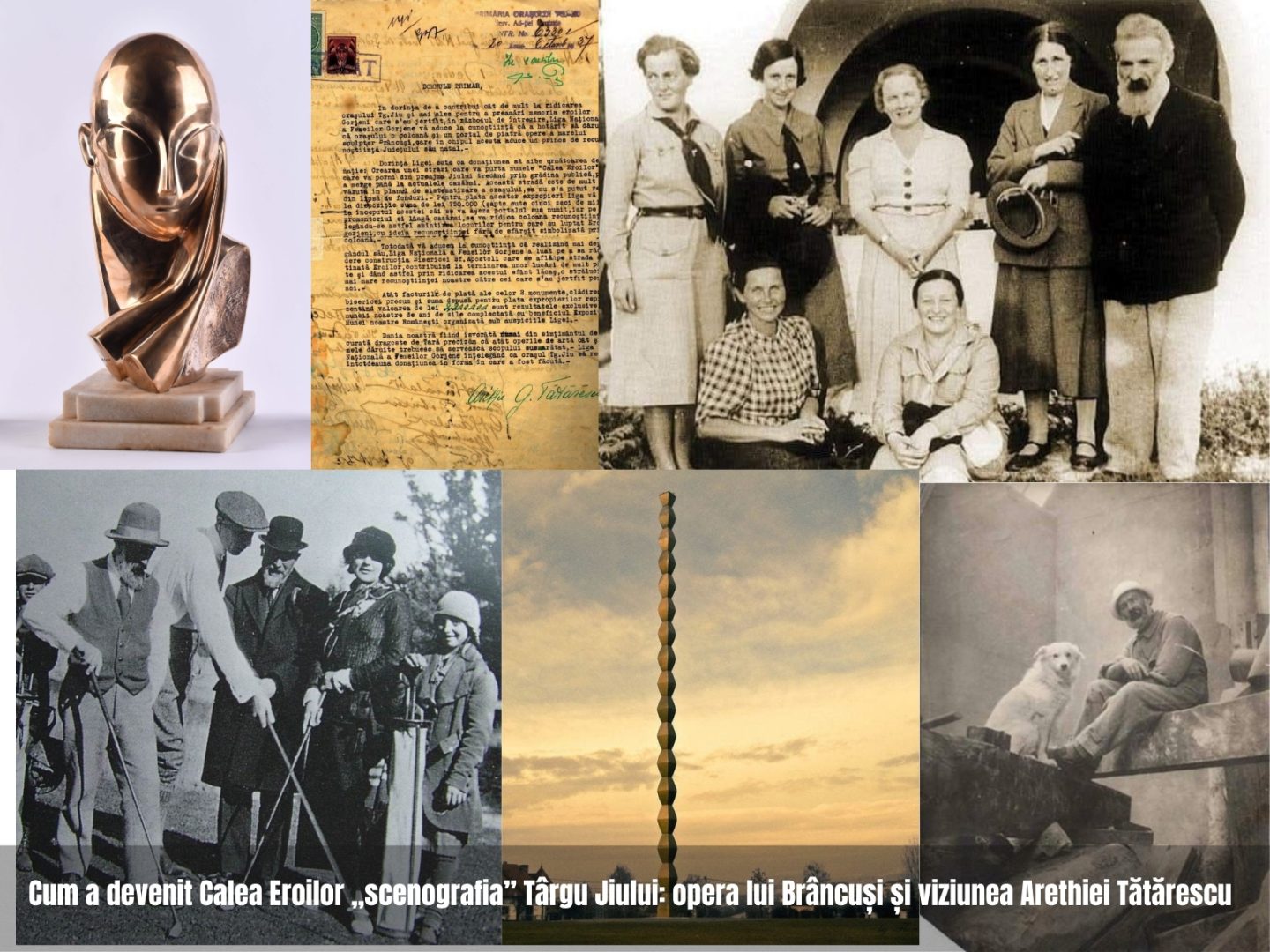 Cum a devenit Calea Eroilor „scenografia” Târgu Jiului: opera lui Brâncuși și viziunea Arethiei Tătărescu